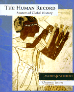 The Human Record Volume I: To 1700: Sources of Global History - Andrea, Alfred J, and Overfield, James H