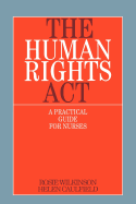 The Human Rights ACT: A Practical Guide for Nurses
