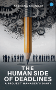 The Human Side of Deadlines: A Project Manager's Diary
