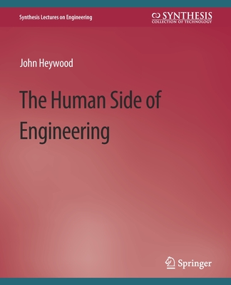 The Human Side of Engineering - Heywood, John