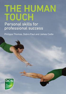 The Human Touch: Personal Skills for Professional Success - Paul, Debra, and Cadle, James, and Thomas, Phillipa