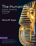 The Humanities: Culture, Continuity and Change, Book 1: Prehistory to 200 CE