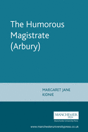The Humorous Magistrate (Arbury)