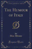 The Humour of Italy (Classic Reprint)
