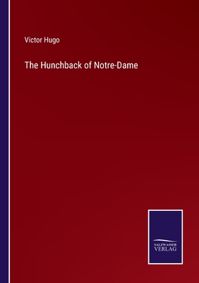 The Hunchback of Notre-Dame - Hugo, Victor