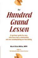The Hundred Grand Lesson: A Spiritual Guide for Men Who Have Lost a Relationship and Are Considering On-Line Dating