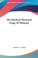 The Hundred Thousand Songs Of Milarepa