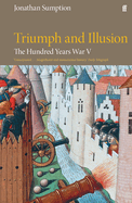 The Hundred Years War Vol 5: Triumph and Illusion