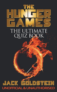 The Hunger Games: The Ultimate Quiz Book