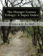 The Hunger Games Trilogy: A Super Index: The Hunger Games Index