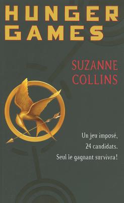 The Hunger Games - Collins, Suzanne, and Fournier, Guillaume (Translated by)