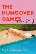The Hungover Games: A True Story