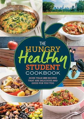 The Hungry Healthy Student Cookbook: More than 200 recipes that are delicious and good for you too - Spruce