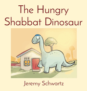 The Hungry Shabbat Dinosaur