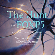 The Hunt for Foxp5: A Genomic Mystery Novel