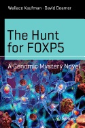 The Hunt for Foxp5: A Genomic Mystery Novel