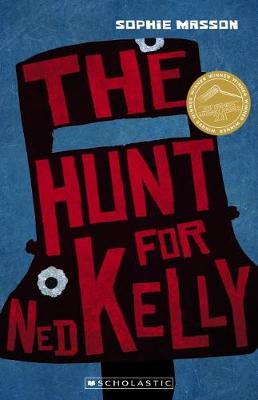 The Hunt for Ned Kelly (My Australian Story) - Masson, Sophie