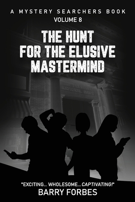 The Hunt for the Elusive Mastermind: A Mystery Searchers Book - Forbes, Barry