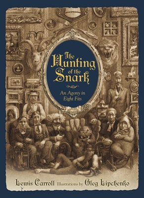 The Hunting of the Snark: An Agony in Eight Fits - Carroll, Lewis
