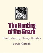 The Hunting of the Snark: Illustrated by Henry Holiday