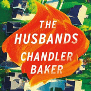 The Husbands: An utterly addictive page-turner from the New York Times and Reese Witherspoon Book Club bestselling author