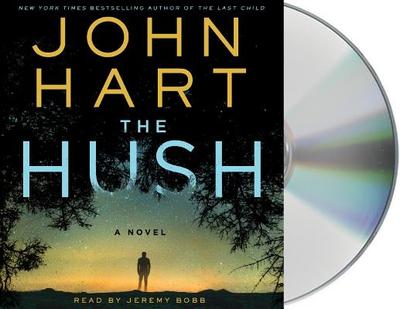 The Hush - Hart, John, and Bobb, Jeremy (Read by)