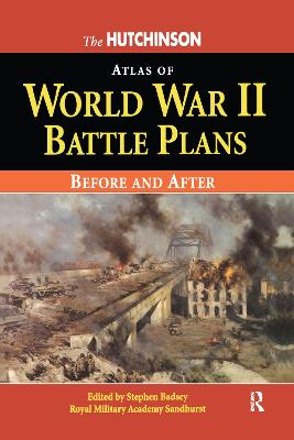 The Hutchinson Atlas of World War II Battle Plans - Badsey, Stephen (Editor)