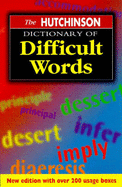 The Hutchinson Dictionary of Difficult Words - Ayto, John (Editor)