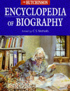 The Hutchinson Encyclopedia of Biography - Nicholls, C. S. (Editor)