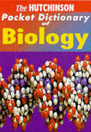 The Hutchinson Pocket Dictionary of Biology