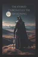 The Hybrid Chronicles: The Awakening