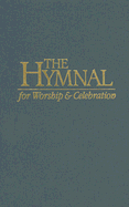 The Hymnal for Worship & Celebration KJV