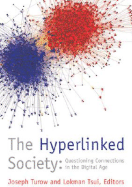 The Hyperlinked Society: Questioning Connections in the Digital Age