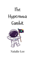 The Hypernova Gambit