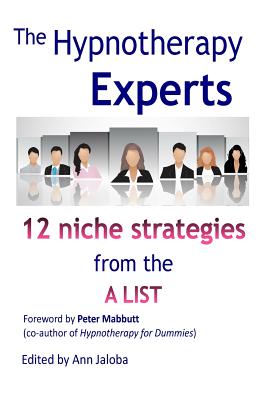 The Hypnotherapy Experts: Strategies from the 'a' List - Jaloba, Ann