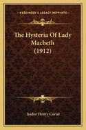 The Hysteria Of Lady Macbeth (1912)