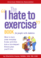 The I Hate to Exercise Book for People with Diabetes