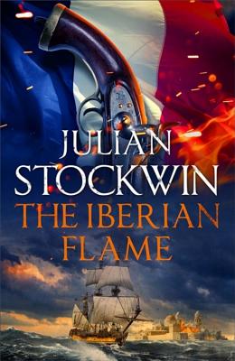 The Iberian Flame: Thomas Kydd 20 - Stockwin, Julian