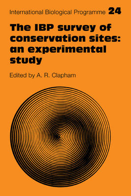 The IBP Survey of Conservation Sites: An Experimental Study - Clapham, A. R.