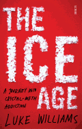 The Ice Age: A Journey into Crystal-Meth Addiction