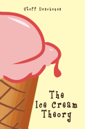 The Ice Cream Theory
