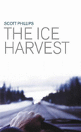 The Ice Harvest: A novel