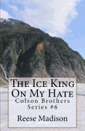 The Ice King on My Hate