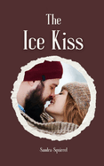 The Ice Kiss