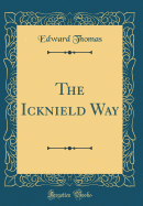 The Icknield Way (Classic Reprint)