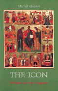 The Icon: A Window on the Kingdom - Quenot, Michel
