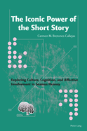 The Iconic Power of the Short Story: Exploring Culture, Cognition, and Affective Involvement in Seamus Heaney