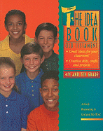 The Idea Book for 4th and 5th Grade: Old Testament