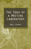 The Idea of a Writing Laboratory