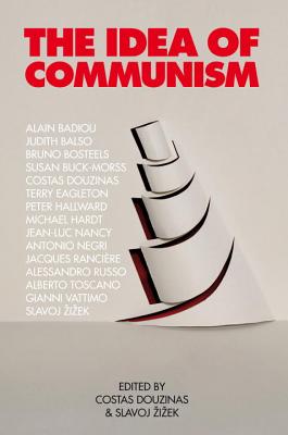 The Idea of Communism - Douzinas, Costas, Professor (Editor), and Zizek, Slavoj (Editor)